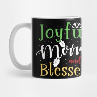 Joyful, Merry and Blessed Mug